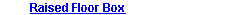 Raised Floor Box