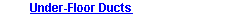 FBS Underfloor ducts